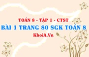 Bài 1 trang 80 SGK Toán 8 Tập 1 Chân trời sáng tạo